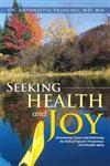 Seeking Health and Joy Overcoming Cancer and Embracing the Path of Yoga for Forgiveness and Peaceful Aging,147592710X,9781475927108