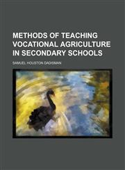 Methods of Teaching Vocational Agriculture in Secondary Schools,1151357839,9781151357830