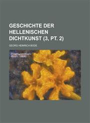 Geschichte Der Hellenischen Dichtkunst (3, PT. 2 ),1153545136,9781153545136