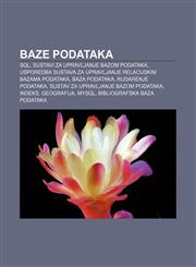 Baze podataka SQL, Sustavi za upravljanje bazom podataka, Usporedba sustava za upravljanje relacijskim bazama podataka, Baza podataka,1233023039,9781233023035