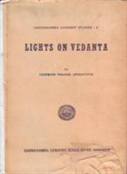 Lights on Vedanta A Comparative Study of the Various Views of Post Sankarites, with Special Emphasis on Suresvara's Doctrines 2nd Edition,8170800048,9788170800040