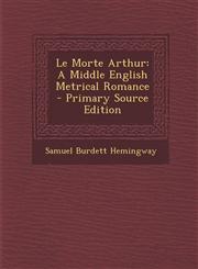 Le Morte Arthur A Middle English Metrical Romance - Primary Source Edition,1293289698,9781293289693