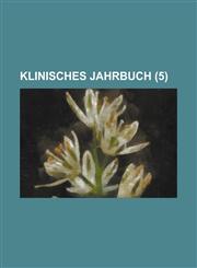 Klinisches Jahrbuch (5 ),1153511312,9781153511315