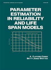 Parameter Estimation in Reliability and Life Span Models,0824779800,9780824779801