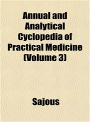 Annual and Analytical Cyclopedia of Practical Medicine (Volume 3),1153277964,9781153277969