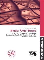 Miguel Ángel Rugilo,6201320644,9786201320642