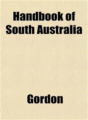 Handbook of South Australia,115276327X,9781152763272