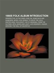 1980s folk album Introduction Perspective, In the Pines, Ride On, Some Days Are Diamonds, More Love Songs, To Drive the Cold Winter Away,1155306341,9781155306346