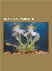 Trade Economists David Ricardo, Rudi Dornbusch, Paul Krugman, Paul Samuelson, Harry Gordon Johnson, Bertil Ohlin, Jacob Viner, Jagdish,1230535217,9781230535210