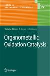Organometallic Oxidation Catalysis,3540372091,9783540372097