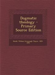Dogmatic Theology - Primary Source Edition,1289671397,9781289671396