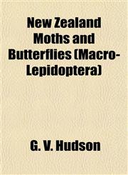 New Zealand Moths and Butterflies (Macro-Lepidoptera),115305860X,9781153058605