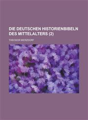 Die Deutschen Historienbibeln Des Mittelalters (2),1154874516,9781154874518