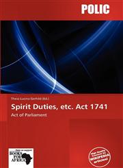 Spirit Duties, etc. Act 1741,6137980715,9786137980712