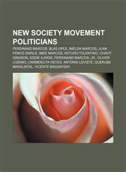 New Society Movement politicians Ferdinand Marcos, Blas Ople, Imelda Marcos, Juan Ponce Enrile, Imee Marcos, Arturo Tolentino, Chavit Singson,1233130005,9781233130009