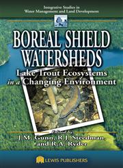 Boreal Shield Watersheds Lake Trout Ecosystems in a Changing Environment,1566706467,9781566706469