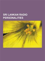Sri Lankan Radio Personalities A. W. Dharmapala, B. H. Abdul Hameed, Bob Harvie, Chitrananda Abeysekera, Christopher Greet, Claude Selveratnam, Dayan,1230533893,9781230533896