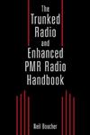 The Trunked Radio and Enhanced PMR Radio Handbook 1st Edition,0471352896,9780471352891