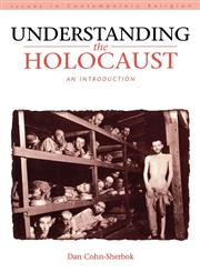Understanding the Holocaust An Introduction,0826454526,9780826454522