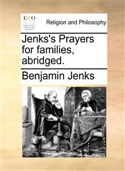 Jenks's Prayers for families, abridged.,1170944280,9781170944288