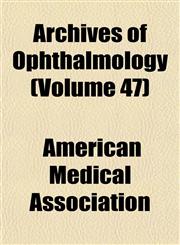 Archives of Ophthalmology (Volume 47),1153250993,9781153250993