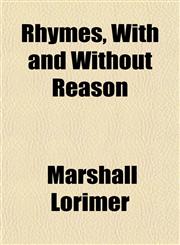 Rhymes, With and Without Reason,1152036580,9781152036581