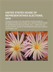 United States House of Representatives elections, 2010 Opinion polling for the United States House of Representatives elections, 2010,1156696321,9781156696323