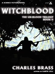 Witchblood The UX-Blood Trilogy Book II,1935795074,9781935795070