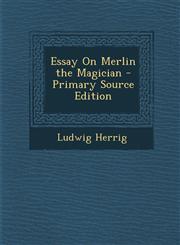 Essay on Merlin the Magician - Primary Source Edition,1295359359,9781295359356