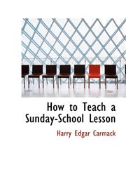 How to Teach a Sunday-School Lesson,1113055332,9781113055330