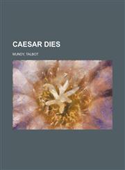 Caesar Dies,1153593726,9781153593724