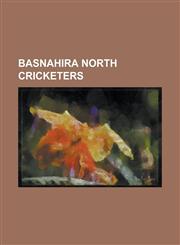 Basnahira North Cricketers Ajith Weerakkody, Aravinda de Silva, Arjuna Ranatunga, Asoka de Silva (Cricketer), Avishka Gunawardene, Chamara Dunusi,1155518055,9781155518053