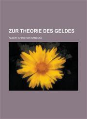 Zur Theorie Des Geldes,1235220591,9781235220593