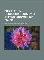Publication - Geological Survey of Queensland Volume 214-216,1130341267,9781130341263