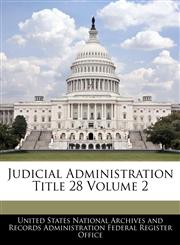 Judicial Administration Title 28 Volume 2,1240424841,9781240424849