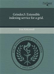 Grindex3 Extensible indexing service for a grid.,124339241X,9781243392411