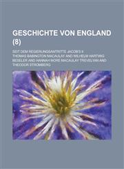 Geschichte Von England; Seit Dem Regierungsantritte Jacob's II (8),1234566141,9781234566142