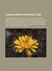 Cuban sport Introduction Cuba men's national volleyball team, 1974 World Amateur Boxing Championships, Sancti Spíritus,1234594927,9781234594923