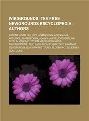 Wikigrounds, the free Newgrounds encyclopedia - Authors Absent, Adam Phillips, Adam Quinn, Afro-Ninja, Aksumka, Alan Becker, Alaska, AllReligiousDrunk, Altr, Alvin-Earthworm, AntiClockClock, AshfordPride, Auz, Back-From-Purgatory, Bahamut, Ben Spurgin, B,1234805499,9781234805494