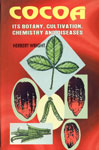 Cocoa, or Theobroma Cacao Its Botany, Cultivation, Chemistry and Diseases 1st Indian Edition,8176220337,9788176220330