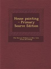House Painting - Primary Source Edition,1293670820,9781293670828