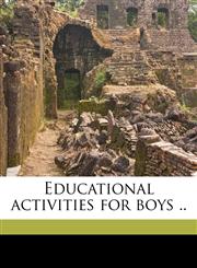 Educational activities for boys ..,1178412725,9781178412727