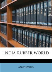 India rubber world,1178589064,9781178589061