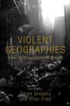 Violent Geographies Fear, Terror, and Political Violence,041595147X,9780415951470