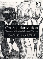 On Secularization Towards a Revised General Theory,0754653226,9780754653226