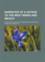 Narrative of a Voyage to the West Indies and Mexico; In the Years 1599-1602, with Maps and Illustrations,1151477419,9781151477415