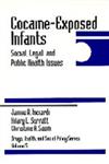 Cocaine-Exposed Infants Social, Legal, and Public Health Issues,0803970870,9780803970878