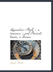 Queenhoo-Hall a romance ; and Ancient times, a drama,1140291866,9781140291862