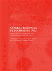 Chinese Business in Southeast Asia Contesting Cultural Explanations, Researching Entrepreneurship,0415326222,9780415326223