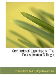 Gertrude of Wyoming; or The Pennsylvanian Cottage.,1140580256,9781140580256